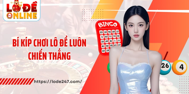Đánh Đề Online: Lối Tắt Đến Vận May Hay Cái Bẫy Âm Thầm? 3 Bí kíp chơi lô đề luôn chiến thắng