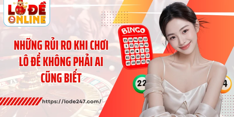 Đánh Đề Online: Lối Tắt Đến Vận May Hay Cái Bẫy Âm Thầm? 2 Những rủi ro khi chơi lô đề không phải ai cũng biết