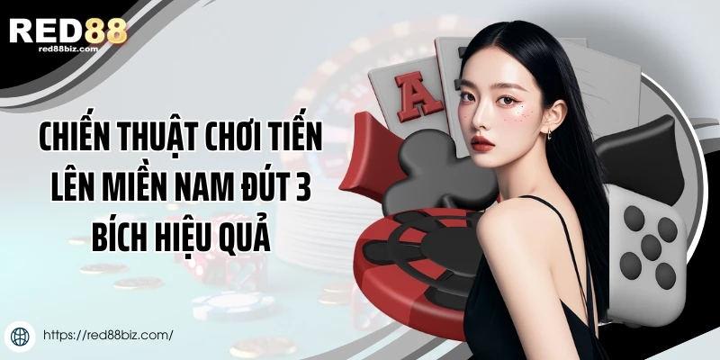 Tiến Lên Miền Nam Đút 3 Bích - Bí Quyết Thắng Đậm 2 Chiến thuật chơi tiến lên miền Nam đút 3 bích hiệu quả