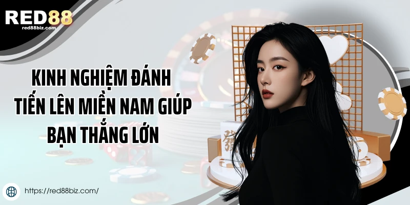 Kinh Nghiệm Đánh Tiến Lên Miền Nam - Chơi Hay Thắng Lớn 1 Kinh nghiệm đánh tiến lên miền Nam giúp bạn thắng lớn