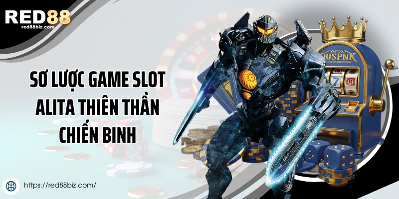 Alita Thiên Thần Chiến Binh - Hướng Dẫn Chơi Tại Red88 1 Sơ lược game slot Alita thiên thần chiến binh