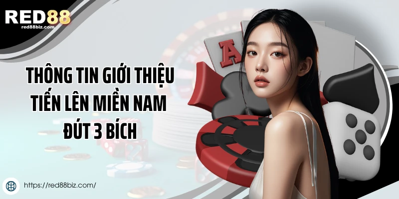 Tiến Lên Miền Nam Đút 3 Bích - Bí Quyết Thắng Đậm 1 Thông tin giới thiệu tiến lên miền Nam đút 3 bích