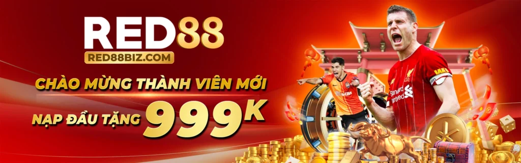 Chào mừng thành viên mới nạp đầu tặng 999k